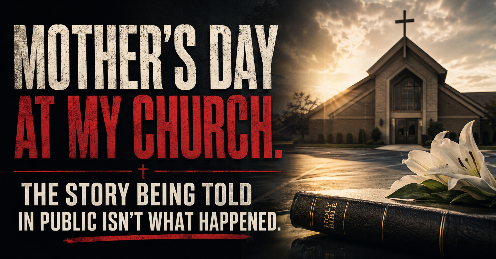 Mother's Day at my church — the story being told in public isn't what happened · RealRyanNichols.com