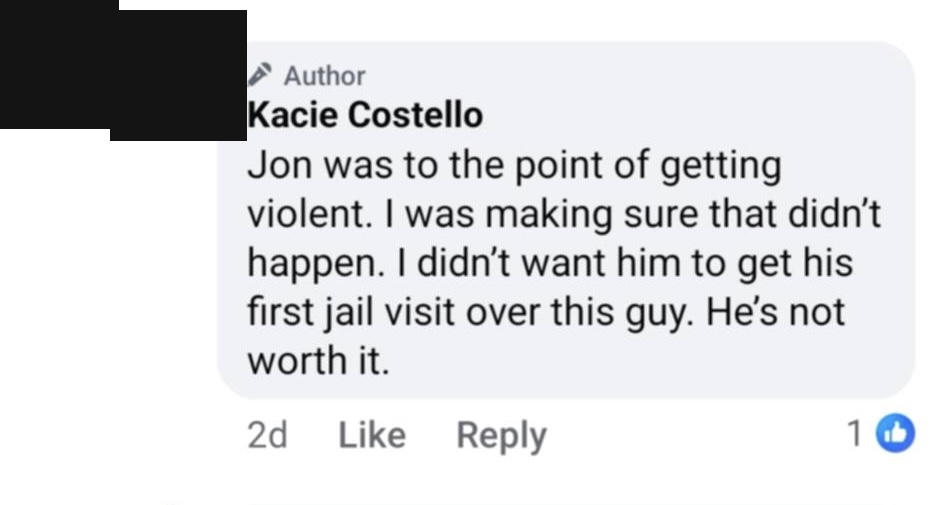 Public Facebook comment stating Jon was "to the point of getting violent."
