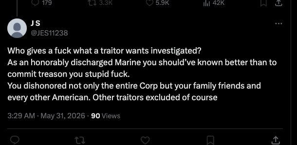 X post from J S (@JES11238) saying "Who gives a fuck what a traitor wants investigated?" and accusing Ryan Nichols of committing treason.